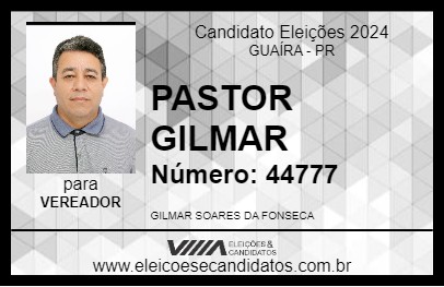 Candidato PASTOR GILMAR 2024 - GUAÍRA - Eleições