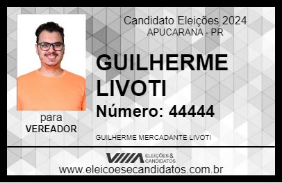 Candidato GUILHERME LIVOTI 2024 - APUCARANA - Eleições