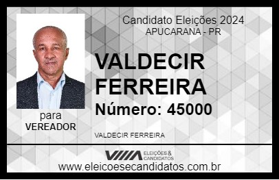 Candidato VALDECIR FERREIRA 2024 - APUCARANA - Eleições