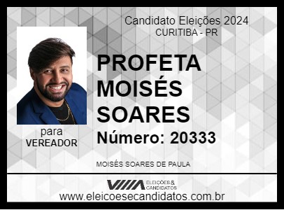 Candidato PROFETA MOISÉS SOARES 2024 - CURITIBA - Eleições