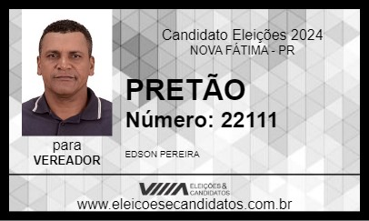 Candidato PRETÃO 2024 - NOVA FÁTIMA - Eleições