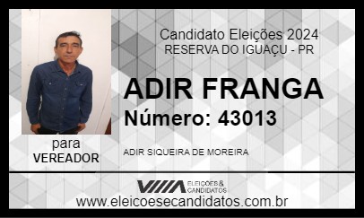 Candidato ADIR FRANGA 2024 - RESERVA DO IGUAÇU - Eleições