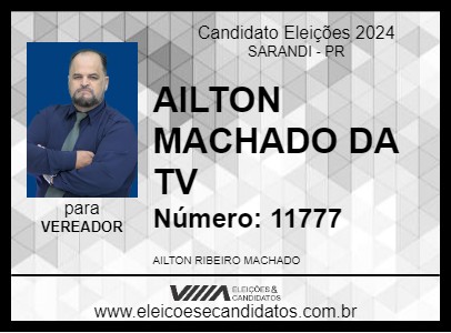 Candidato AILTON MACHADO DA TV 2024 - SARANDI - Eleições