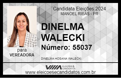 Candidato DINELMA WALECKI 2024 - MANOEL RIBAS - Eleições