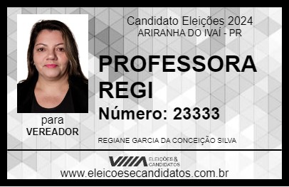 Candidato PROFESSORA REGI 2024 - ARIRANHA DO IVAÍ - Eleições