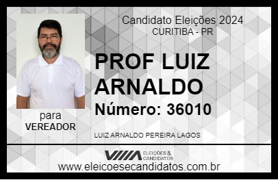 Candidato PROF LUIZ ARNALDO 2024 - CURITIBA - Eleições