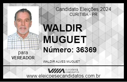 Candidato WALDIR  MUGUET 2024 - CURITIBA - Eleições