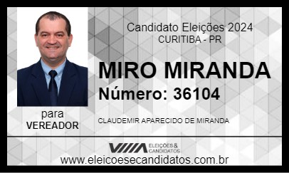 Candidato MIRO MIRANDA 2024 - CURITIBA - Eleições