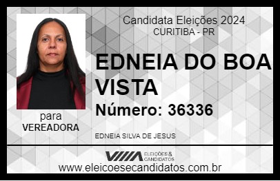 Candidato EDNEIA DO BOA VISTA 2024 - CURITIBA - Eleições