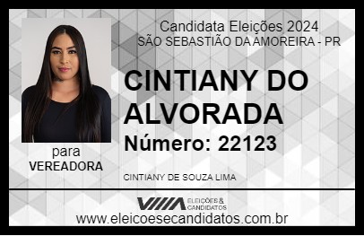 Candidato CINTIANY DO ALVORADA 2024 - SÃO SEBASTIÃO DA AMOREIRA - Eleições