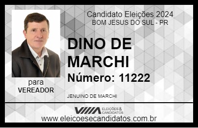 Candidato DINO DE MARCHI 2024 - BOM JESUS DO SUL - Eleições