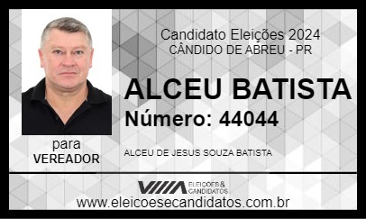 Candidato ALCEU BATISTA 2024 - CÂNDIDO DE ABREU - Eleições