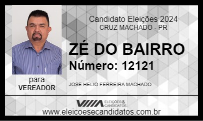 Candidato ZÉ DO BAIRRO 2024 - CRUZ MACHADO - Eleições