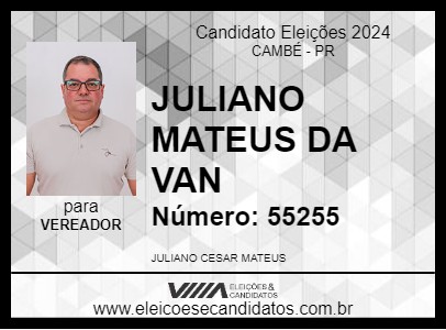 Candidato JULIANO MATEUS DA VAN 2024 - CAMBÉ - Eleições