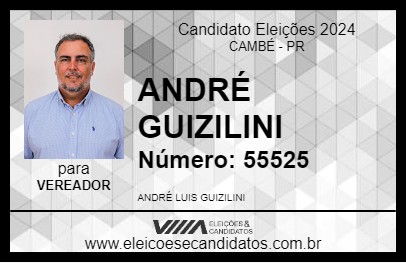 Candidato ANDRÉ GUIZILINI 2024 - CAMBÉ - Eleições