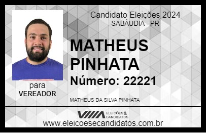 Candidato MATHEUS PINHATA 2024 - SABÁUDIA - Eleições