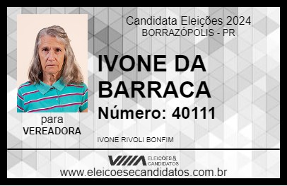 Candidato IVONE DA BARRACA 2024 - BORRAZÓPOLIS - Eleições