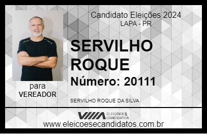 Candidato SERVILHO ROQUE 2024 - LAPA - Eleições