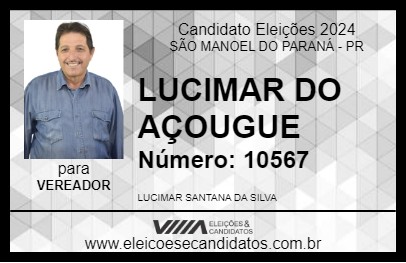 Candidato LUCIMAR DO AÇOUGUE 2024 - SÃO MANOEL DO PARANÁ - Eleições