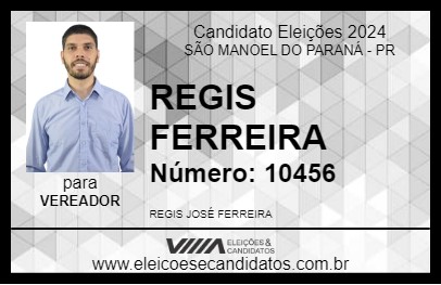 Candidato REGIS FERREIRA 2024 - SÃO MANOEL DO PARANÁ - Eleições