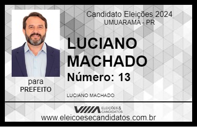 Candidato LUCIANO MACHADO 2024 - UMUARAMA - Eleições