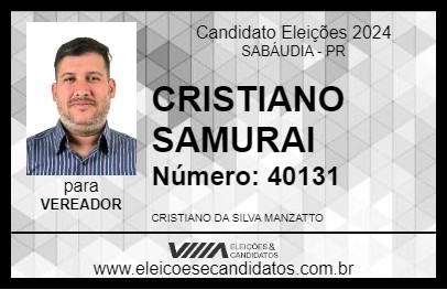 Candidato CRISTIANO SAMURAI 2024 - SABÁUDIA - Eleições