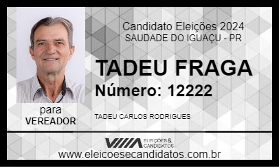 Candidato TADEU FRAGA 2024 - SAUDADE DO IGUAÇU - Eleições