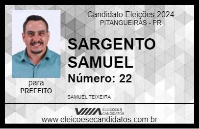 Candidato SARGENTO SAMUEL 2024 - PITANGUEIRAS - Eleições