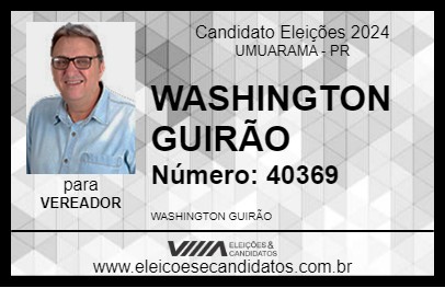 Candidato WASHINGTON GUIRÃO 2024 - UMUARAMA - Eleições