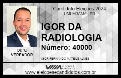 Candidato IGOR DA RADIOLOGIA 2024 - UMUARAMA - Eleições