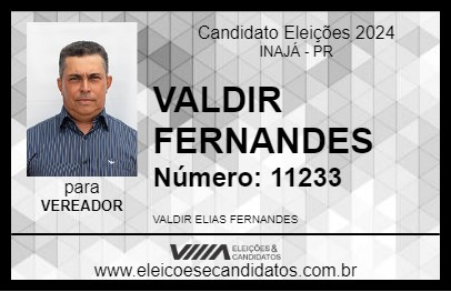 Candidato VALDIR FERNANDES 2024 - INAJÁ - Eleições