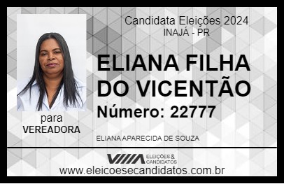 Candidato ELIANA FILHA DO VICENTÃO 2024 - INAJÁ - Eleições