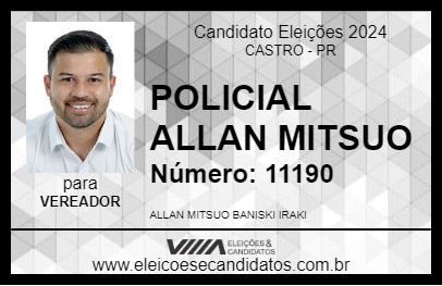 Candidato POLICIAL ALLAN MITSUO 2024 - CASTRO - Eleições