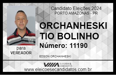 Candidato ORCHANHESKI   TIO BOLINHO 2024 - PORTO AMAZONAS - Eleições