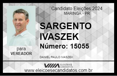 Candidato SARGENTO IVASZEK 2024 - MARINGÁ - Eleições