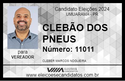 Candidato CLEBÃO DOS PNEUS 2024 - UMUARAMA - Eleições