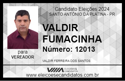 Candidato VALDIR FUMACINHA 2024 - SANTO ANTÔNIO DA PLATINA - Eleições