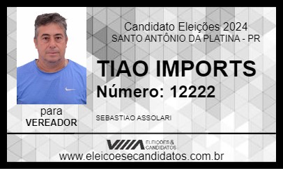 Candidato TIAO IMPORTS 2024 - SANTO ANTÔNIO DA PLATINA - Eleições