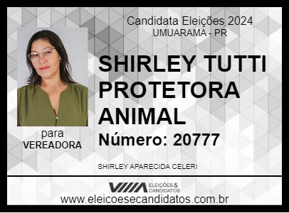 Candidato SHIRLEY TUTTI PROTETORA ANIMAL 2024 - UMUARAMA - Eleições