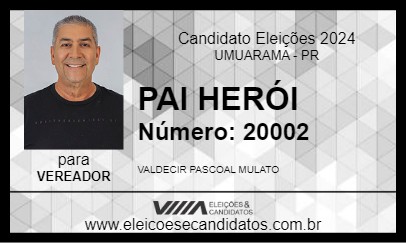 Candidato PAI HERÓI 2024 - UMUARAMA - Eleições