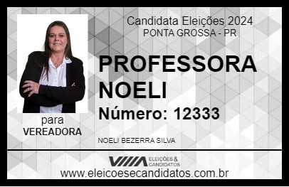 Candidato PROFESSORA NOELI 2024 - PONTA GROSSA - Eleições