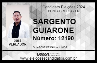 Candidato SARGENTO GUIARONE 2024 - PONTA GROSSA - Eleições