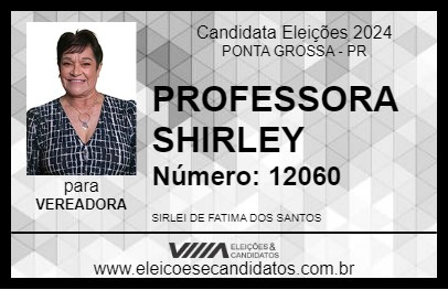 Candidato PROFESSORA SHIRLEY 2024 - PONTA GROSSA - Eleições