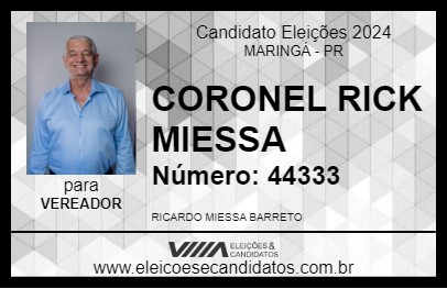 Candidato CORONEL RICK MIESSA 2024 - MARINGÁ - Eleições