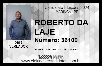 Candidato ROBERTO DA LAJE 2024 - MARINGÁ - Eleições