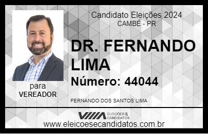 Candidato DR. FERNANDO LIMA 2024 - CAMBÉ - Eleições