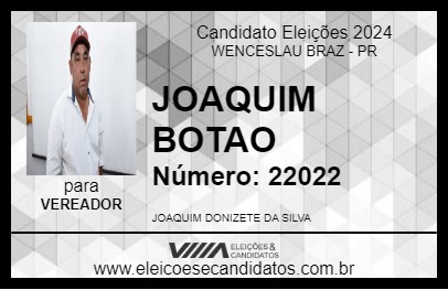 Candidato JOAQUIM BOTAO 2024 - WENCESLAU BRAZ - Eleições