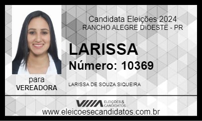 Candidato LARISSA 2024 - RANCHO ALEGRE D\OESTE - Eleições