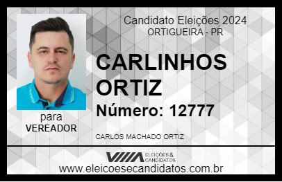 Candidato CARLINHOS ORTIZ 2024 - ORTIGUEIRA - Eleições