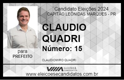 Candidato CLAUDIO QUADRI 2024 - CAPITÃO LEÔNIDAS MARQUES - Eleições